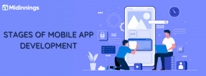 STAGES OF MOBILE APP DEVELOPMENT